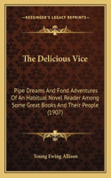 The Delicious Vice