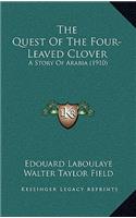 The Quest Of The Four-Leaved Clover