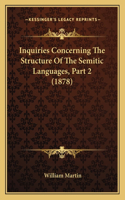 Inquiries Concerning The Structure Of The Semitic Languages, Part 2 (1878)