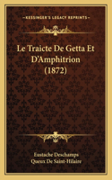 Le Traicte De Getta Et D'Amphitrion (1872): (French)