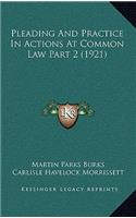 Pleading And Practice In Actions At Common Law Part 2 (1921)