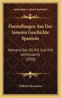 Darstellungen Aus Der Inneren Geschichte Spaniens