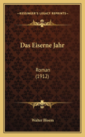 Eiserne Jahr: Roman (1912)