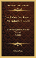 Geschichte Der Steuern Des Britischen Reichs