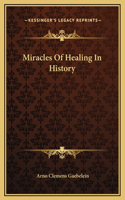 Miracles Of Healing In History