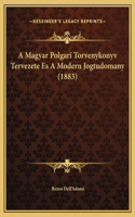 A Magyar Polgari Torvenykonyv Tervezete Es A Modern Jogtudomany (1883)