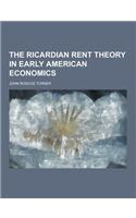 The Ricardian Rent Theory in Early American Economics: (English)