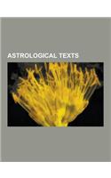 Astrological Texts: 777 and Other Qabalistic Writings of Aleister Crowley, Alfonsine Tables, Almagest, an Irish Astronomical Tract, Apocal: (English)