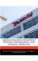 Search Engines Including Desktop, Metasearch, and General Searches