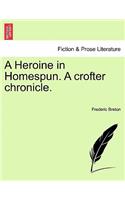 Heroine in Homespun. a Crofter Chronicle.