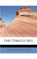 Free Tobacco Bill