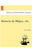 Historia de Méjico, etc.