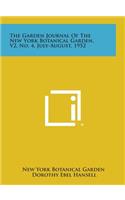 The Garden Journal of the New York Botanical Garden, V2, No. 4, July-August, 1952