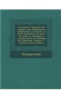 Grammaire Comparee Des Langues Indo-Europeennes: Comprenant Le Sanscrit, Le Zend, L'Armenien, Le Grec, Le Latin, Le Lithuanien, L'Ancien Slave, Le Gothique Et L'Allemand, Volume 4