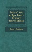 Joan of Arc, an Epic Poem