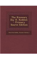 The Kinnears [By H. Keddie]. - Primary Source Edition