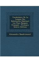 Vocabulaire de La Langue Des Bohemiens Habitant Les Pays Basques Francais: (French)
