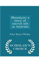 Moondyne; A Story of Convict Life in Australia - Scholar's Choice Edition