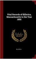 Vital Records of Billerica, Massachusetts to the Year 1850