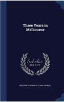 Three Years in Melbourne