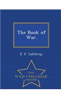 The Book of War. - War College Series