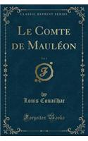 Le Comte de Mauléon, Vol. 1 (Classic Reprint)