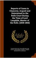 Reports of Cases in Chancery, Argued and Determined in the Rolls Court During the Time of Lord Langdale, Master of the Rolls. [1838-1866]