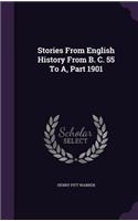 Stories from English History from B. C. 55 to A, Part 1901