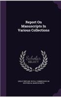 Report On Manuscripts In Various Collections: (English)