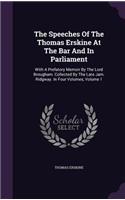 The Speeches Of The Thomas Erskine At The Bar And In Parliament