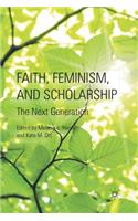 Faith, Feminism, and Scholarship