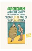 Agrarianism as Modernity in 20th-Century Europe