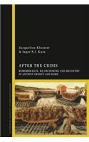 After the Crisis: Remembrance, Re-anchoring and Recovery in Ancient Greece and Rome