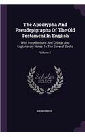 The Apocrypha And Pseudepigrapha Of The Old Testament In English