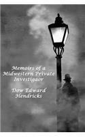 Memoirs of a Midwestern Private Investiator
