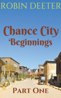 Chance City Beginnings Part 1