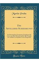Die Artillerie-Schiesskunst