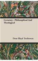 Certainty - Philosophical and Theological