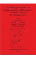 Methodological Issues for Characterisation and Provenance Studies of Obsidian in Northeast Asia