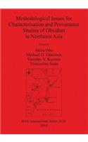 Methodological Issues for Characterisation and Provenance Studies of Obsidian in Northeast Asia