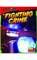 Fighting Crime: (Heroic Jobs)