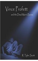 Vince Profett and the Dead Man's Bones
