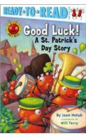 Good Luck!: A St. Patrick's Day Story (Ready-To-Read Pre-Level 1)