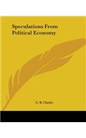 Speculations From Political Economy