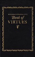 Benjamin Franklin's Book of Virtues: (Books of American Wisdom)