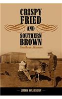 Crispy Fried And Southern Brown: Southern Humor(English)