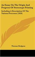 An Essay on the Origin and Progress of Stereotype Printing: Including a Description of the Various Processes (1820)