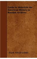 Guide to Materials for American History in Russian Archives
