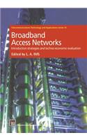 Broadband Access Networks: Introduction Strategies and Techno-Economic Evaluation