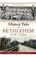 Historic Tales of Bethlehem, New York